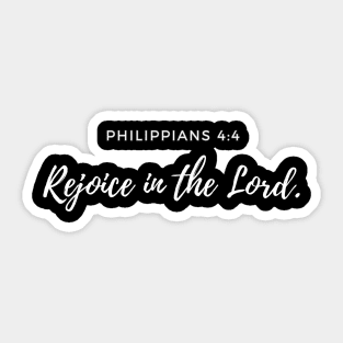 Philippians 4:4 - "Rejoice in the Lord." Sticker